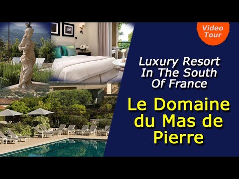 Domaine du Mas de Pierre Hôtel – Luxury Resort In The South Of France – Video Tour