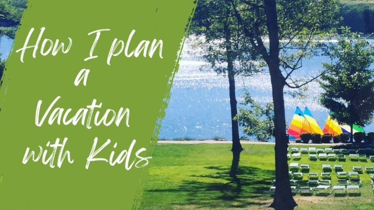 How I Plan Family Vacations with Kids | Stress-Free Travel Planning Tips for Parents