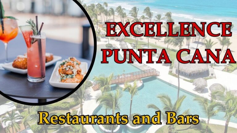 EXCELLENCE PUNTA CANA DINING GUIDE | Full Resort Food & Drinks Breakdown