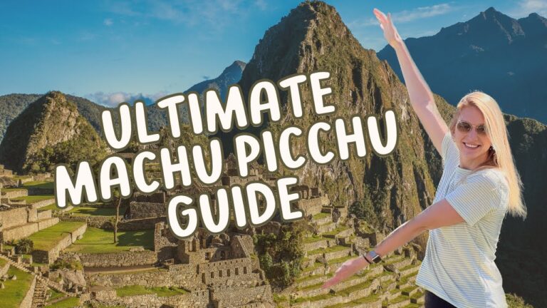 HOW TO GET TO MACHU PICCHU | The Ultimate Travel Guide – Everything You Need to Know Before Visiting